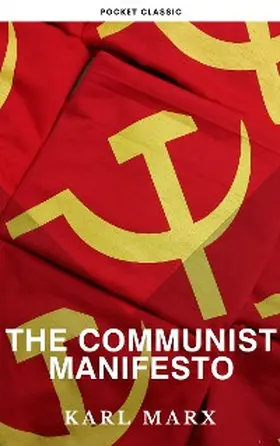 Marx / Classic |  The Communist Manifesto | eBook | Sack Fachmedien