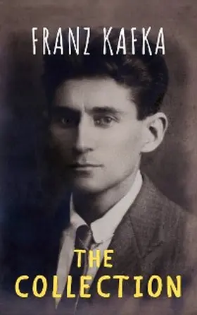 Kafka / Classics |  The Complete Kafka | eBook | Sack Fachmedien