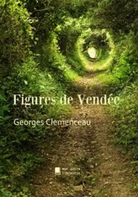 Clemenceau / Mon Autre Librairie |  Figures de Vendée | eBook | Sack Fachmedien