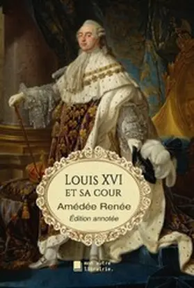 Renée / Mon Autre Librairie |  Louis XVI et sa cour | eBook | Sack Fachmedien