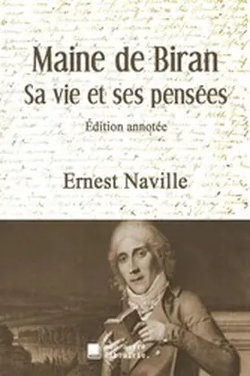 Naville / Mon Autre Librairie |  Maine de Biran, sa vie et ses pensées | eBook | Sack Fachmedien