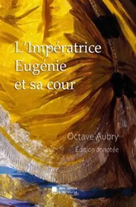Aubry / Mon Autre Librairie |  L'Impératrice Eugénie et sa cour | eBook | Sack Fachmedien