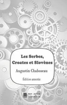 Chaboseau / Mon Autre Librairie |  Les Serbes, Croates et Slovènes | eBook | Sack Fachmedien