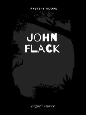 Wallace / Döhring |  John Flack | eBook | Sack Fachmedien