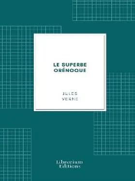 Jules |  Le superbe Orénoque | eBook | Sack Fachmedien