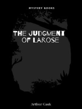 Gask |  The Judgement of Larose | eBook | Sack Fachmedien