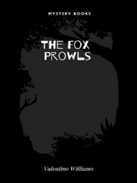 Williams |  The Fox Prowls | eBook | Sack Fachmedien