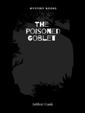 Gask |  The Poisoned Goblet | eBook | Sack Fachmedien