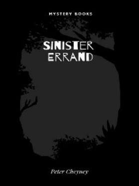 Cheyney |  Sinister Errand | eBook | Sack Fachmedien