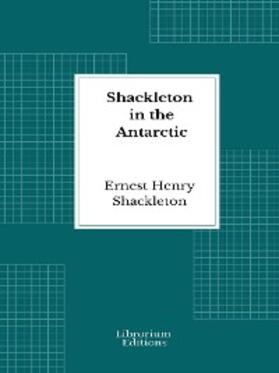 Shackleton |  Shackleton in the Antarctic | eBook | Sack Fachmedien