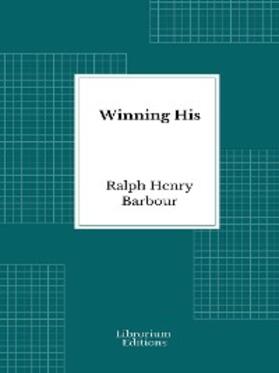 Barbour |  Winning His | eBook | Sack Fachmedien