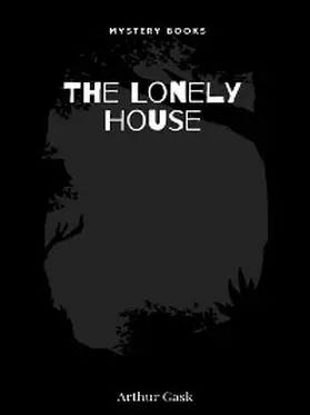 Gask |  The Lonely House | eBook | Sack Fachmedien