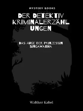 Kabel |  Das Auge der Prinzessin Singawatha | eBook | Sack Fachmedien