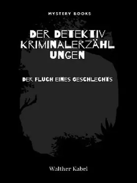Kabel |  Der Fluch eines Geschlechts | eBook | Sack Fachmedien