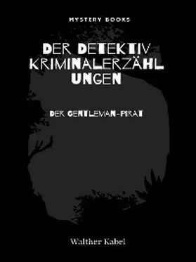 Kabel |  Der Gentleman-Pirat | eBook | Sack Fachmedien