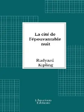 Kipling |  La cité de l'épouvantable nuit | eBook | Sack Fachmedien
