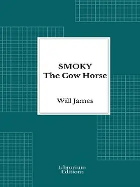 James |  Smoky: The cow horse | eBook | Sack Fachmedien