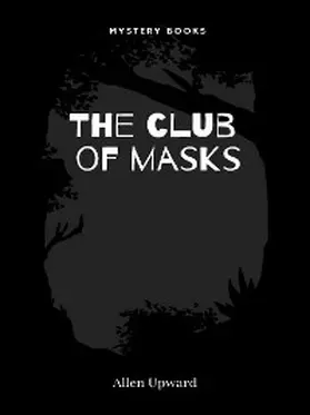Upward |  The club of masks | eBook | Sack Fachmedien