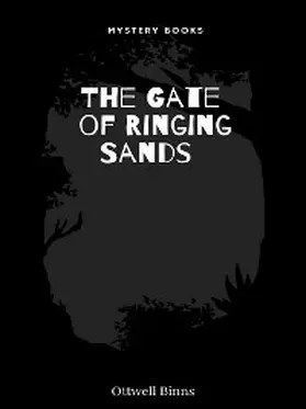 Binns |  The Gate of Ringing Sands | eBook | Sack Fachmedien