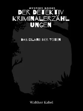 Kabel |  Das Eiland der Toten | eBook | Sack Fachmedien