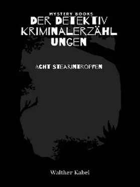 Kabel |  Acht Stearintropfen | eBook | Sack Fachmedien