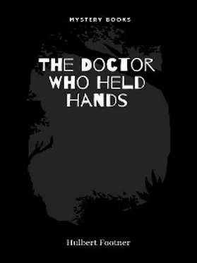 Footner |  The Doctor Who Held Hands | eBook | Sack Fachmedien