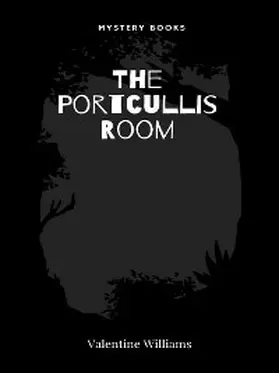 Williams |  The Portcullis Room | eBook | Sack Fachmedien