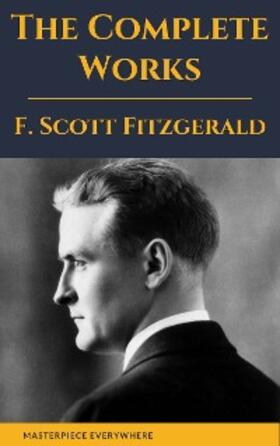 Fitzgerald |  The Complete Works of F. Scott Fitzgerald | eBook | Sack Fachmedien