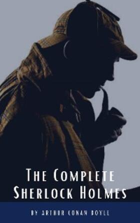 Doyle / Hq |  Arthur Conan Doyle: The Complete Sherlock Holmes | eBook | Sack Fachmedien