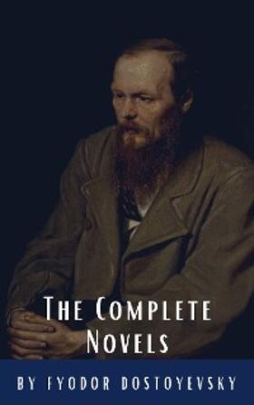 Dostoevsky / Hq |  Fyodor Dostoyevsky: The Complete Novels | eBook | Sack Fachmedien