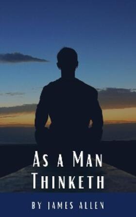 Allen / Hq |  As a Man Thinketh | eBook | Sack Fachmedien