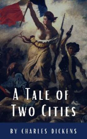 Dickens / Hq |  A Tale of Two Cities | eBook | Sack Fachmedien