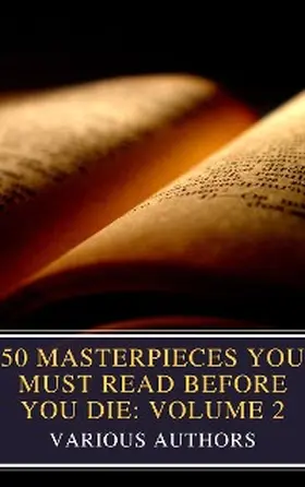 Alcott / Wilde / de Balzac |  50 Masterpieces You Must Read Before You Die: Volume 2 | eBook | Sack Fachmedien