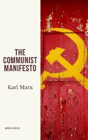 Marx / Classics |  The Communist Manifesto | eBook | Sack Fachmedien