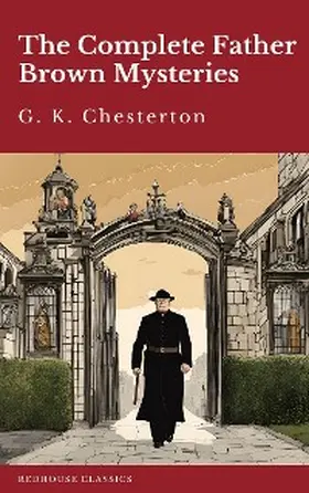 Chesterton |  The Complete Father Brown Mysteries | eBook | Sack Fachmedien