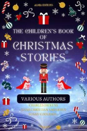 Authors / Dickens / Andersen |  The Children's Book of Christmas Stories | eBook | Sack Fachmedien