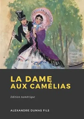 Dumas Fils |  La Dame aux camélias | eBook | Sack Fachmedien
