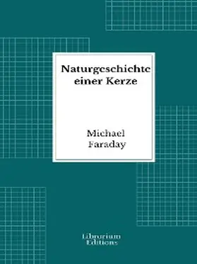Faraday |  Naturgeschichte einer Kerze | eBook | Sack Fachmedien