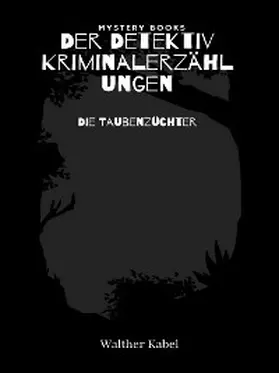 Kabel |  Die Taubenzüchter | eBook | Sack Fachmedien
