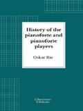 Bie |  History of the Pianoforte and Pianoforte Players | eBook | Sack Fachmedien