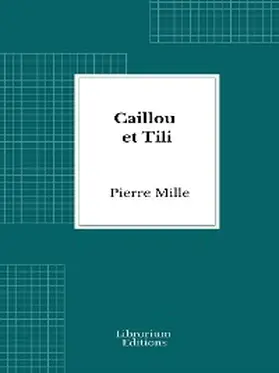Mille |  Caillou et Tili | eBook | Sack Fachmedien