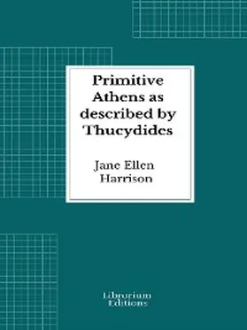 Harrison |  Primitive Athens as described by Thucydides | eBook | Sack Fachmedien