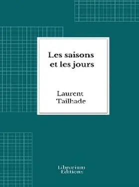 Tailhade |  Les saisons et les jours | eBook | Sack Fachmedien