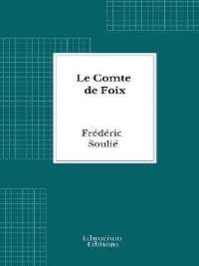 Soulié |  Le Comte de Foix | eBook | Sack Fachmedien