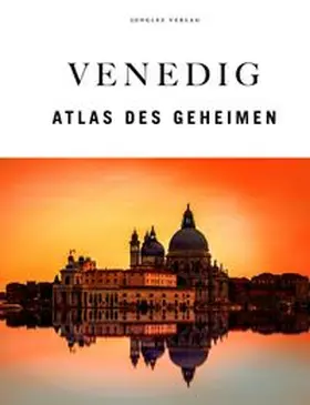 Jonglez |  Venedig Atlas des Geheimen | Buch |  Sack Fachmedien