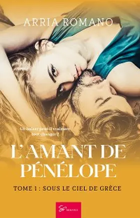 Romano |  L'Amant de Pénélope - Sous le ciel de Grèce | eBook | Sack Fachmedien