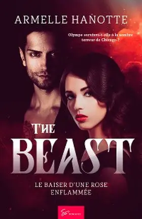 Hanotte |  The Beast - Le baiser d'une rose enflammée | eBook | Sack Fachmedien