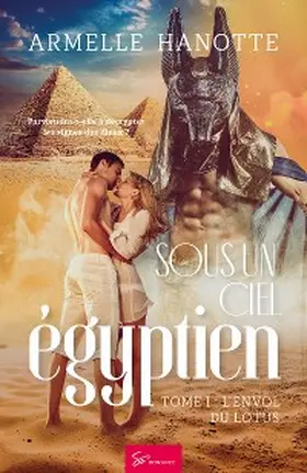 Hanotte |  Sous un ciel égyptien - L'envol du lotus | eBook | Sack Fachmedien