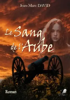 David |  Le Sang de l'Aube | eBook | Sack Fachmedien