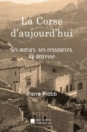 Piobb / Mon Autre Librairie |  La Corse d'aujourd'hui | eBook | Sack Fachmedien